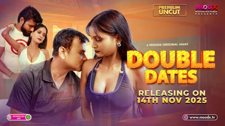 Double Date Moodx Uncut Hindi Hot Web Series 2025